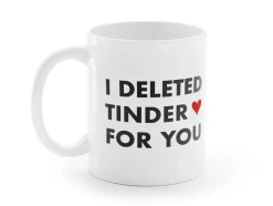Krus med Tryk - I Deleted Tinder for You